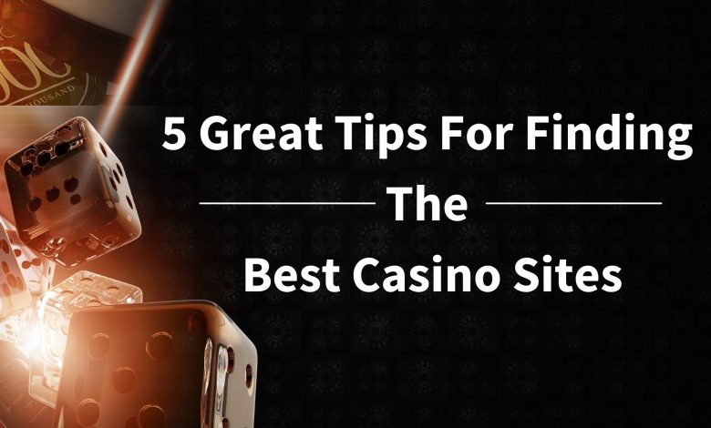 Tips to find the best online casino site