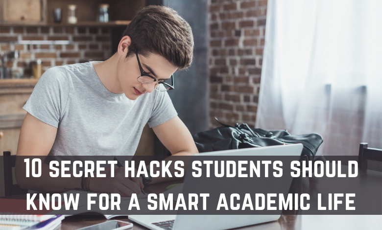 10 secret hacks students should know for a smart academic life