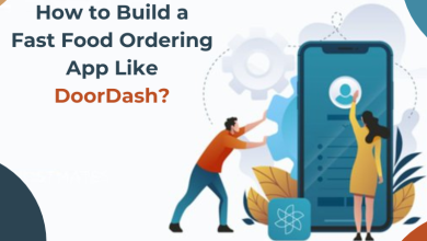 How to Build a Fast Food Ordering App Like DoorDash?