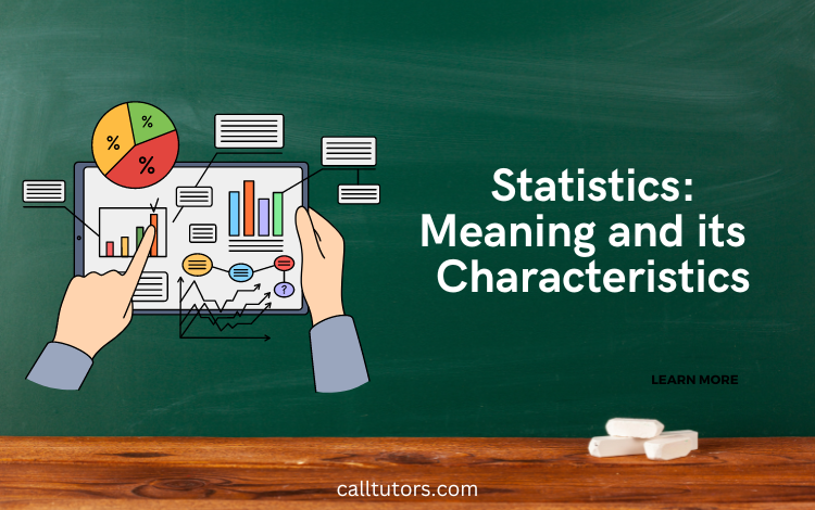 Statistics Meaning and its 7 Main Characteristics