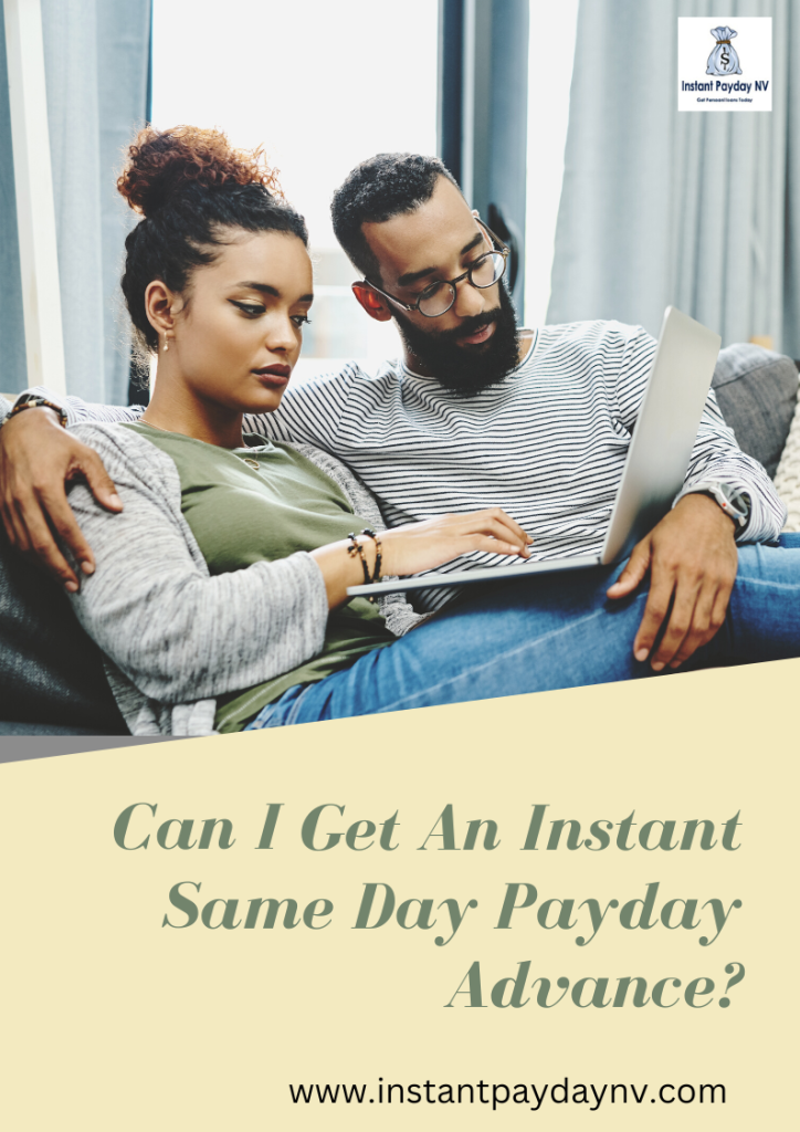 Can I Get An Instant Same Day Payday Advance