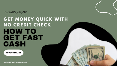 Photo of Get Money Quick With No Credit Check – How To Get Fast Cash